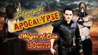 Wages of Cine - Lifestyles of the Apocalypse