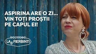 Las Fierbinți - Aspirina are o zi... vin toți proștii pe capul ei!