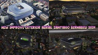 NEW IMPROVE EXTERIOR AERIAL SANTIAGO BERNABEU 2024 - PES 2021 & FOOTBALL LIFE 2024