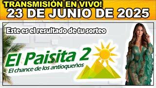 PAISITA 2: Resultado PAISITA 2 del LUNES 23 de Junio de 2025.