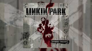 Linkin Park - Hybrid Theory (Full Album)