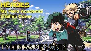 HEROES My Hero Academia ED 1 (TV SIZED ENGLISH Cover by OngakuVA)
