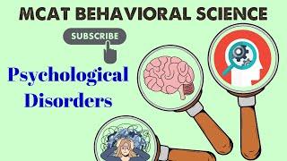 MCAT Behavioral Science: Chapter 7 - Psychological Disorders (1/1)