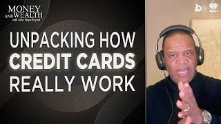 John Hope Bryant Breaks Down Cash, Charge Cards & Credit Cards – What You Need to Know!