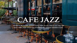 Paris Cafe Jazz | Relaxing with Coffee Jazz Music Radio & Piano Bossa Nova