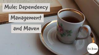 Dependency Management and Maven