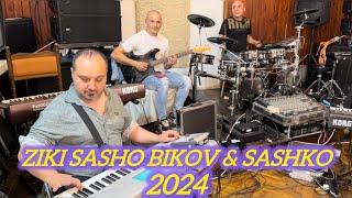 ZIKI , SASHO BIKOV & SASHKO -HORO NEW 