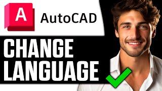 How To Change Autocad Language 2025