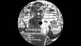 Kill Out Recordings 22 -  DJ Freak & The Porridge Gun - B - Natural Born Killa