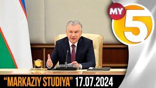 "Markaziy studiya" ko'rsatuvi 17.07.2024