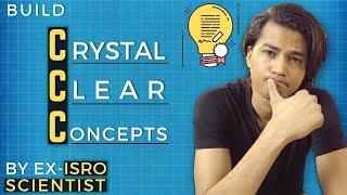 Develop Crystal Clear Concepts by Ashish Ranjan, Ex- ISRO Scientist, Ex- Scientific Officer D.A.E.