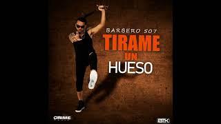 TIRAME UN HUESO - BARBERO 507 (Crime riddim)