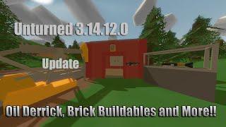 Unturned 3.14.12.0 "Oil Derricks, Brick Buildables and more!"