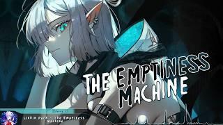 Nightcore - The Emptiness Machine (Linkin Park) - (Lyrics)