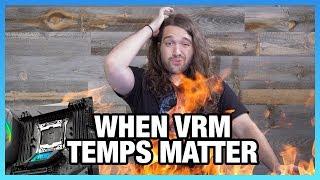 When You Should Care About VRM Temperatures (Ft. Der8auer)