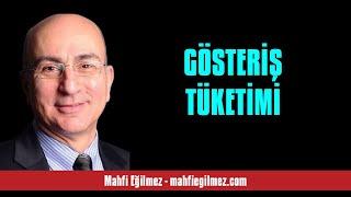 MAHFİ EĞİLMEZ: GÖSTERİŞ TÜKETİMİ - SESLİ KÖŞE YAZISI