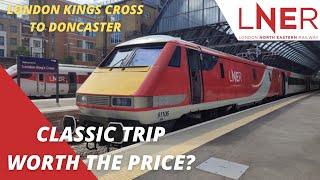 BRITAINS BEST FIRST CLASS? London - Doncaster with LNER trip report!