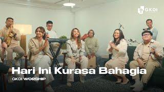 Kasih yang Mempersatukan (Hari Ini Kurasa Bahagia) (Cover) | GKDI Worship | Lagu Rohani Kristen