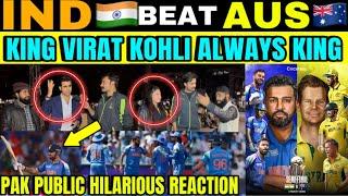 BIGGEST VICTORY INDIA  BEAT AUSTRALIA  | BIGGEST REVENGE | PAK PUBLIC REACTION ON INDIA WIN