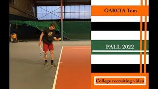 Tom GARCIA - College Tennis Recruiting Video (Fall 2022)