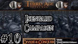 Third Age Total War: Divide and Conquer v0.52 - Isengard Campaign #10