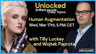 Unlocked - Augmenting the human body: is more tech inside making us better?