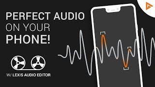 Record & Edit Audio on Your Phone LIKE A PRO! | Lexis Audio Editor