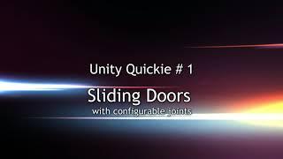 UNITY - Quickie #1 Create Sliding Doors With Configurable Joints