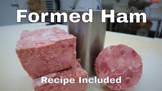 How to Make Formed Ham at Home. Cheap and Easy. Recipe Included.