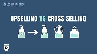 Upselling Vs. Cross Selling: Techniques to Increase Sales | Retail Dogma