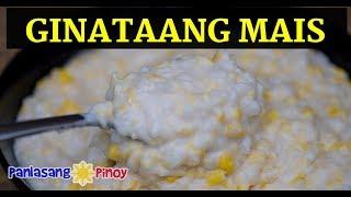 [Panlasang Pinoy] How to Cook Ginataang Mais