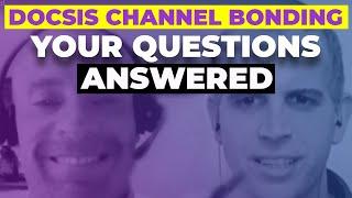 DOCSIS Channel Bonding - Your questions answered