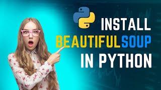 how to install beautifulsoup in python windows 10 | how to install a library in python