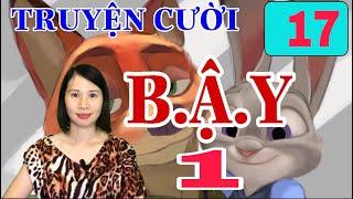 Truyện Cười Cực Hay: Cực B.Ậ.Y 1 - Cười rung rốn, thả ga. giúp bạn dễ ngủ sau khi nghe.