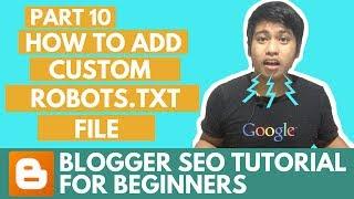 Blogger SEO Tutorial - How to Add Custom robots.txt File - Part 10