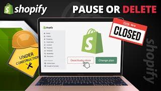 How To Delete Your Shopify Store | Pause or Deactivate Shopify