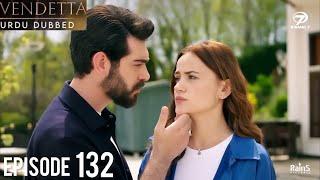 Vendetta Episode 132 | Urdu Dubbed | Kan Cicekleri | Turkish Drama in Hindi/Urdu @HudabiaDubs