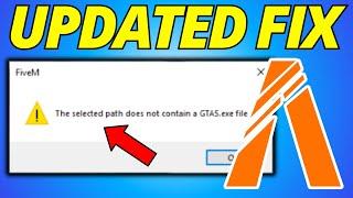 UPDATED FIX: FiveM The Selected Path Does Not Contain GTA5.exe File