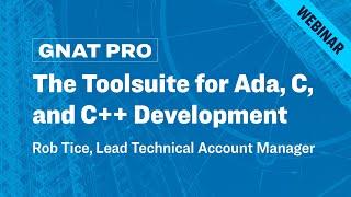 The GNATPro Toolsuite Integrated Development Environment for Ada, C, and C++