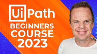 UiPath Beginners Course - How to Get Started