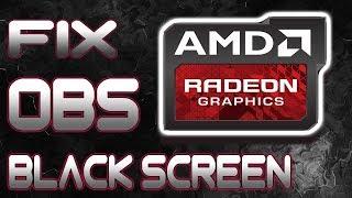 OBS Black Screen Error AMD Processor Error Fixed Jan 2020