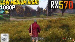 DayZ RX 570 - 1080p Low, Medium, High,