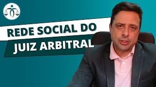 Como ter uma REDE SOCIAL EFICAZ de JUIZ ARBITRAL?