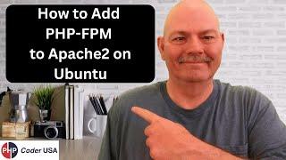 How to Add PHP-FPM Support on Apache2/Ubuntu 24.04 LTS