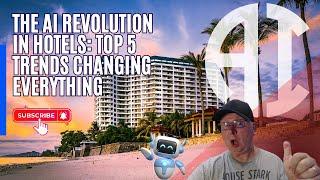 The AI Revolution in Hotels: Top 5 Trends Changing Everything