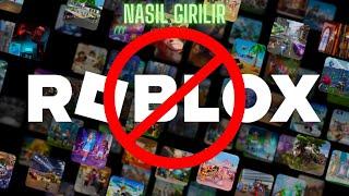 ROBLOX A NASIL GIRILIR? (VPNSIZ)