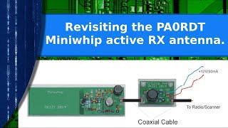 Ham Radio - Revisiting the PA0RDT Miniwhip active RX antenna.