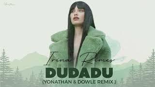 Irina Rimes - Dudadu ( Dowle & Yonathan Remix )