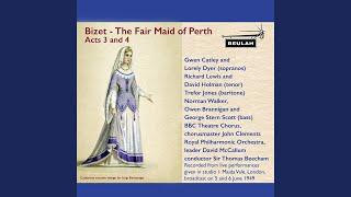 The Fair Maid of Perth, Act 4, No. 24: Ballade - Echo, viens sur l’air embaumé