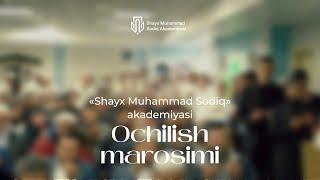 «Shayx Muhammad Sodiq» akademiyasi ochilish marosimi